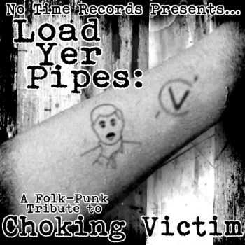 V.A. - Load Yer Pipes: A Folk-Punk Tribute to Choking Victim (2014)