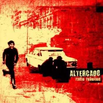 Altercado - Radio Rebelion (2006) Altercado - Radio Rebelion (2006)