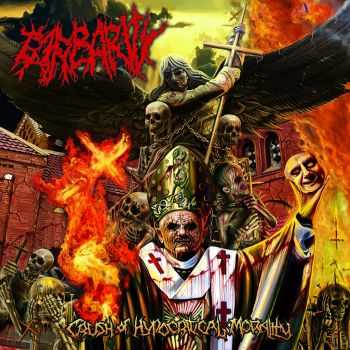 Barbarity - Crush Of Hypocritical Morality (2015) Barbarity - Crush Of Hypocritical Morality (2015)