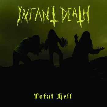 Infant Death - Total Hell (2014) Infant Death - Total Hell (2014)