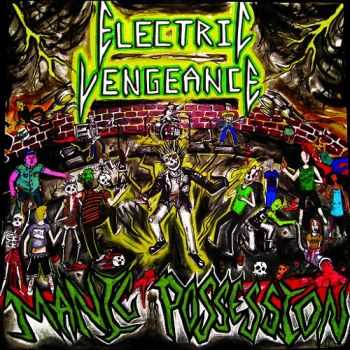 Electric Vengeance - Manic Possession (2015) Electric Vengeance - Manic Possession (2015)