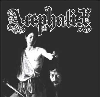 Acephalix - Patricide, EP (2009) Acephalix - Patricide, EP (2009)