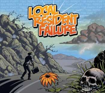 Local Resident Failure - This Here's The Hard Part (2015) Local Resident Failure - This Here's The Hard Part (2015)