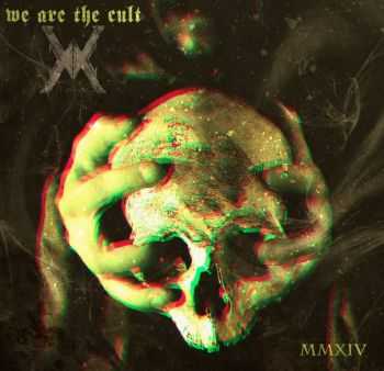 We Are The Cult - MMXIV [ep] (2014)