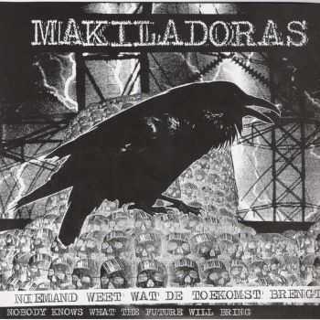 Makiladoras - Niemand Weet Wat De Toekomst Brengt (EP) (2003)