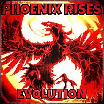 Phoenix Rises - Evolution (2015)