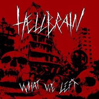 Hellbrain - What We Left (2015)