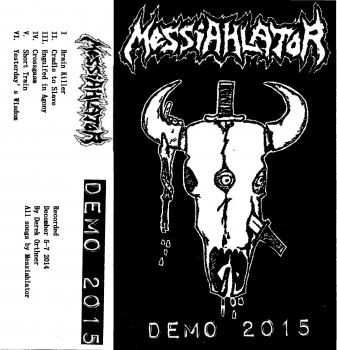 MESSiAHLATOR - DEMO 2015 MESSiAHLATOR - DEMO 2015