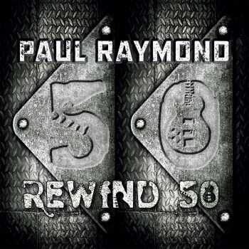 Paul Raymond - Rewind 50 (2014)