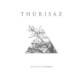 Thurisaz - The Pulse Of Mourning (2015)