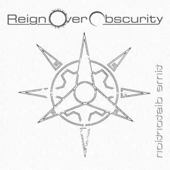 Reign Over Obscurity - Time Distortion (2015)