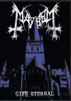 Mayhem - Life Eternal (2008) [LOSSLESS]