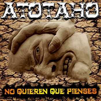 Atotaho - NO QUIEREN QUE PIENSES (2014)