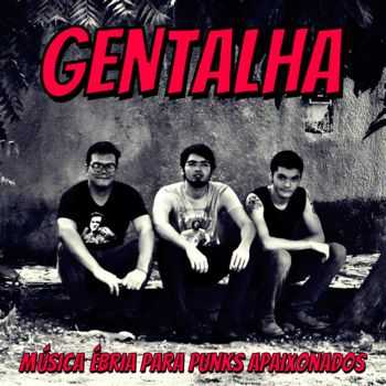 Gentalha - M&#250;sica &#201;bria Para Punks Apaixonados (2015)