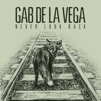 Gab De La Vega - Never Look Back (2015)