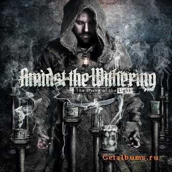 Amidst the Withering - The Dying of the Light (2015)