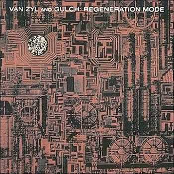 Van Zyl & Gulch - Regeneration Mode (1994)