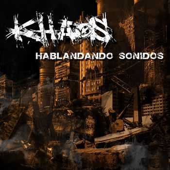 Khaos - Hablan dando sonidos (2009)