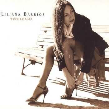 Liliana Barrios - Troileana (2008)