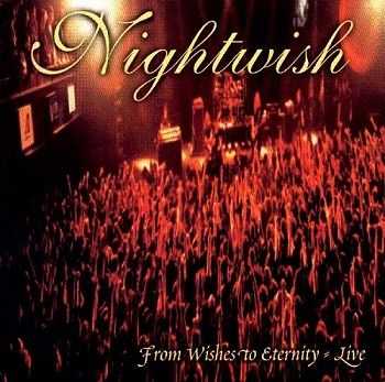 Nightwish - From Wishes to Eternity [Live] (2001)