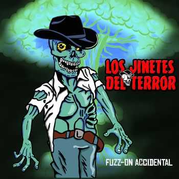 Los Jinetes del Terror - FUZZ-ON ACCIDENTAL (2015)