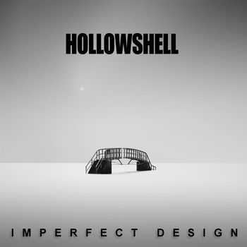 Hollowshell - Imperfect Design (2014)