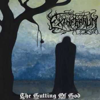 Exinfernum - The Gutting Of God (2015) Exinfernum - The Gutting Of God (2015)