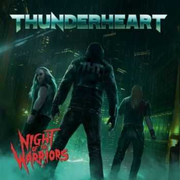 Thunderheart - Night Of The Warriors (2015)
