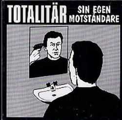 Totalit&#228;r - Sin Egen Monstandarte (1994)
