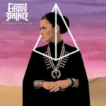 Empty Palace - The Serpent Between the Stars (2015) Empty Palace - The Serpent Between the Stars (2015)
