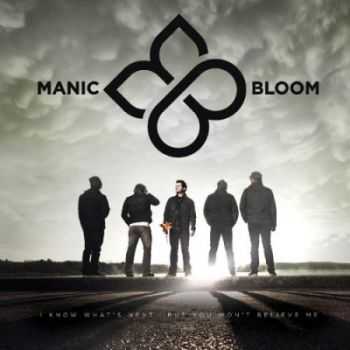 Manic Bloom - I Know What's Next...But You Won't Believe Me (2015) Manic Bloom - I Know What's Next...But You Won't Believe Me (2015)