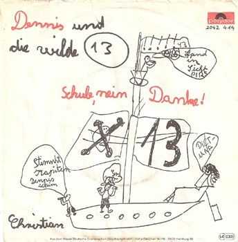Dennis Und Die Wilde 13 - Schule, Nein Danke! - Christian 1982 (Vinyl, 7)
