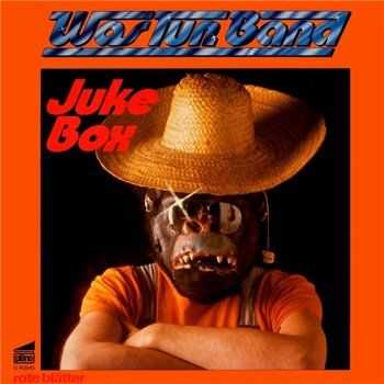 Was Tun Band - Juke Box (1978) Was Tun Band - Juke Box (1978)