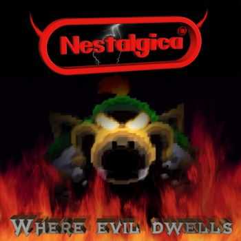 Nestalgica - Where Evil Dwells (2014)