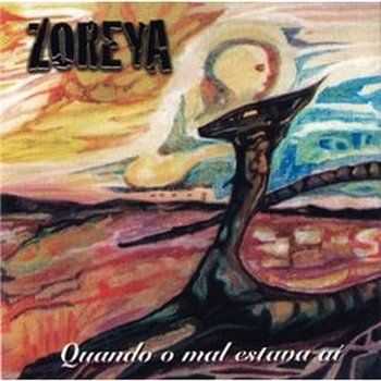 Zoreya - Quando O Mal Estava Ai (1996)