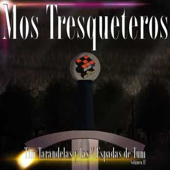 Mos Tresqueteros - Tim Tarandelas y las 7 Espadas de Tum Volumen II (2015) Mos Tresqueteros - Tim Tarandelas y las 7 Espadas de Tum Volumen II (2015)