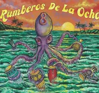 Rumberos De La Ocho - Rumberos De La Ocho (2010)