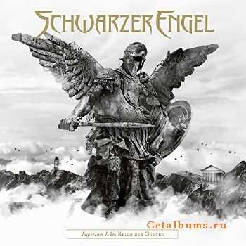 Schwarzer Engel - Imperium I - Im Reich Der Gotter (2015) Schwarzer Engel - Imperium I - Im Reich Der Gotter (2015)
