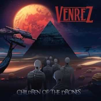 Venrez - Children Of The Drones (2015)