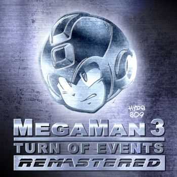 Hyde209 - Mega Man 3 - Turn Of Events Remastered (2013)