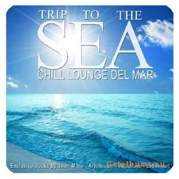 Trip To The Sea: Chill Lounge Del Mar (2015)