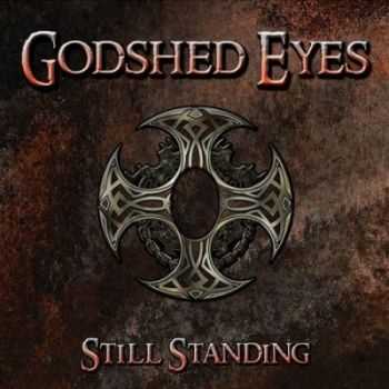 Godshed Eyes - Still Standing (2015)