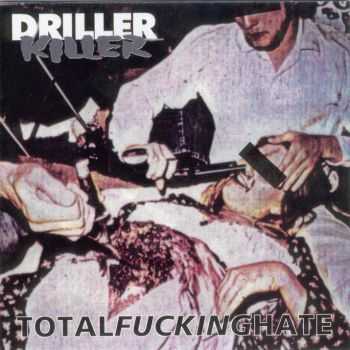 Driller Killer - Total Fucking Hate (1995)