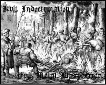 Kvlt Indoctrination - Full Metal Blasphemer [demo] (2014)