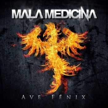 Mala Medicina - Ave F&#233;nix (2015)