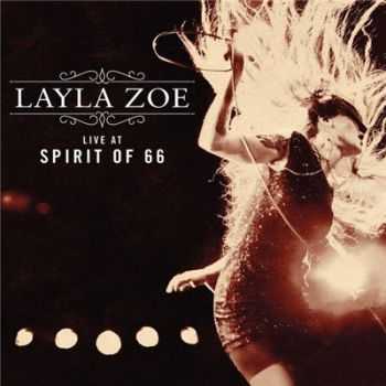 Layla Zoe - Live at Spirit of 66 (2015) Layla Zoe - Live at Spirit of 66 (2015)