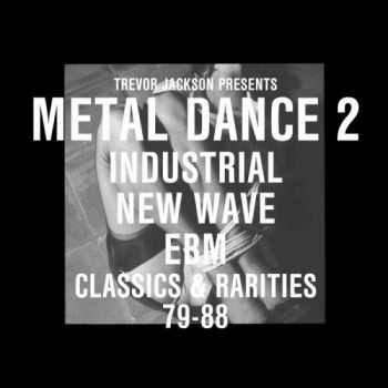 VA - Trevor Jackson Presents : Metal Dance 2 (2013)