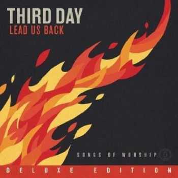 Third Day - Lead Us Back. Songs of Worship (Deluxe Edition) 2015