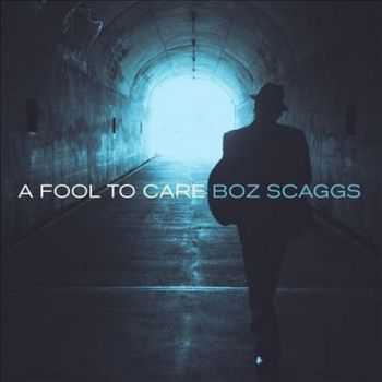 Boz Scaggs  A Fool To Care (2015)