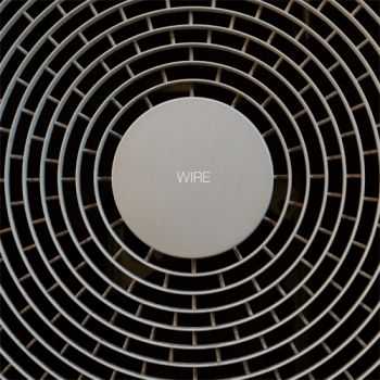 Wire  Wire (2015)